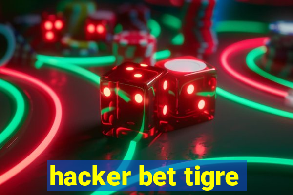 hacker bet tigre